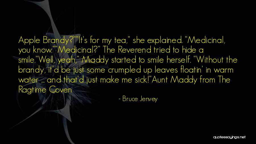 Bruce Jenvey Quotes 1494262