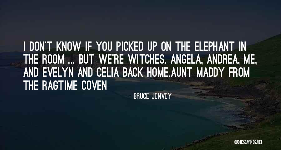 Bruce Jenvey Quotes 625067