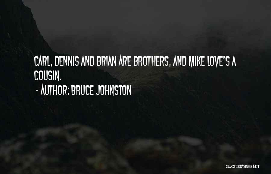 Bruce Johnston Quotes 1248236