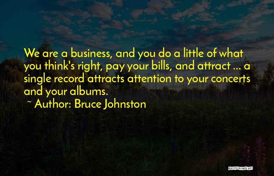 Bruce Johnston Quotes 1352877