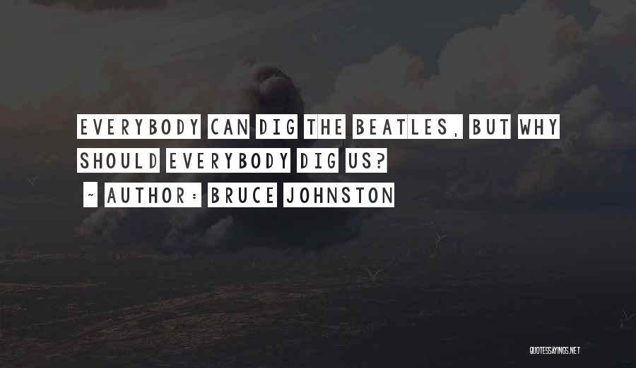 Bruce Johnston Quotes 732764