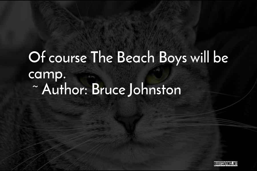 Bruce Johnston Quotes 809522