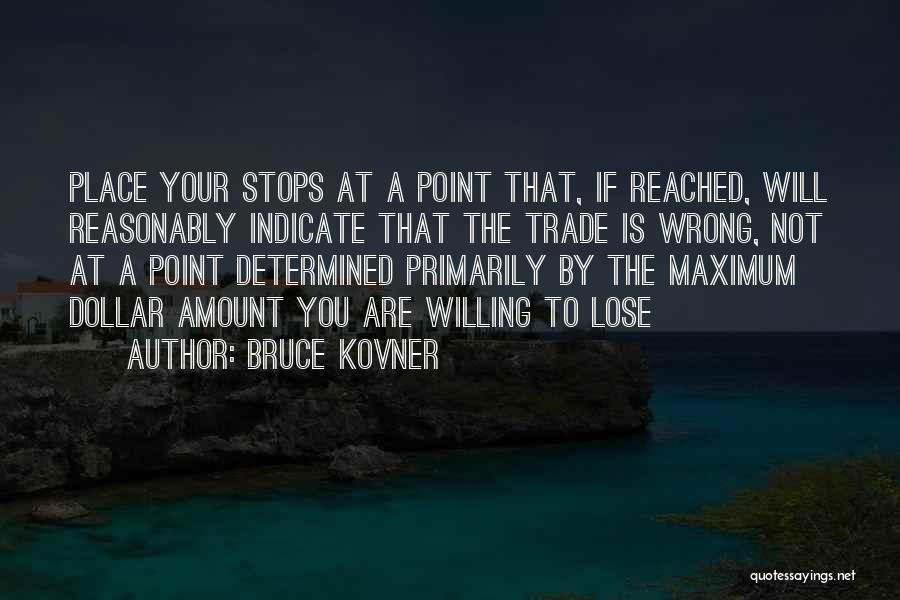 Bruce Kovner Quotes 1028307