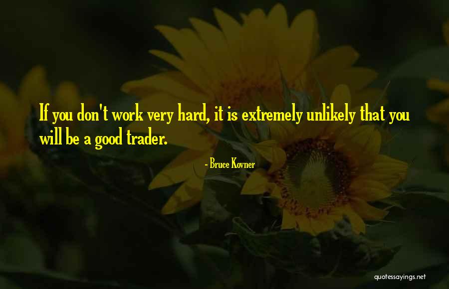 Bruce Kovner Quotes 1727834