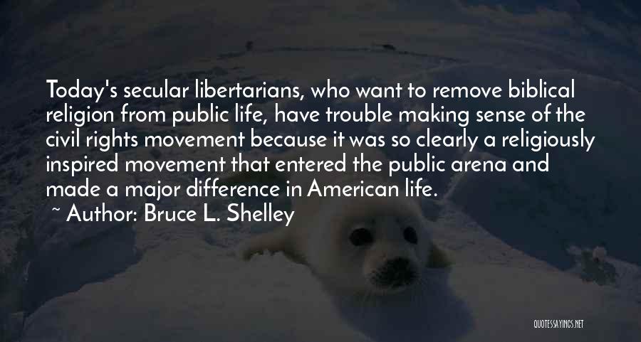 Bruce L. Shelley Quotes 175540