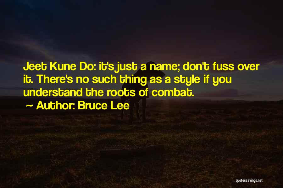 Bruce Lee Jeet Kune Do Quotes By Bruce Lee