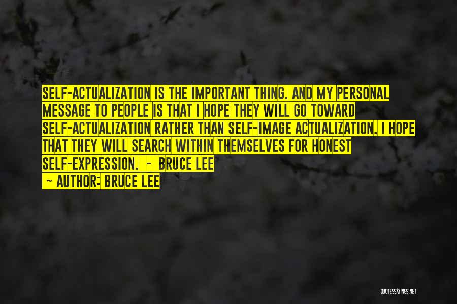 Bruce Lee Self Actualization Quotes By Bruce Lee