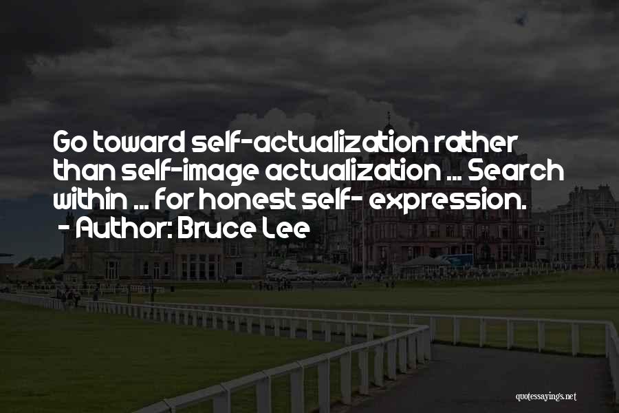 Bruce Lee Self Actualization Quotes By Bruce Lee