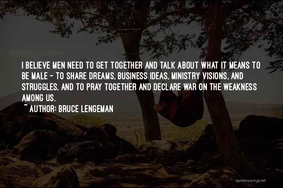 Bruce Lengeman Quotes 1949479