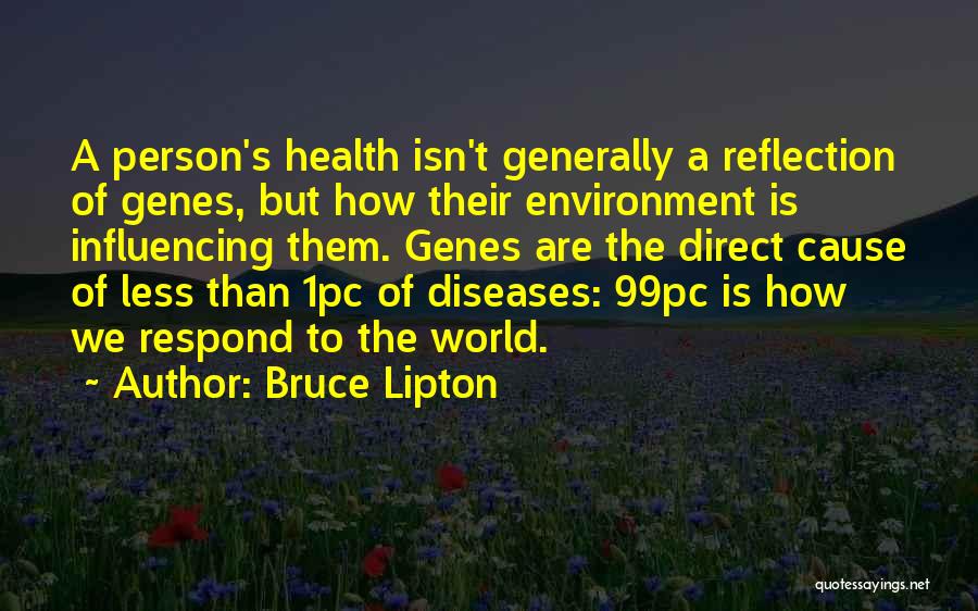 Bruce Lipton Quotes 1185409