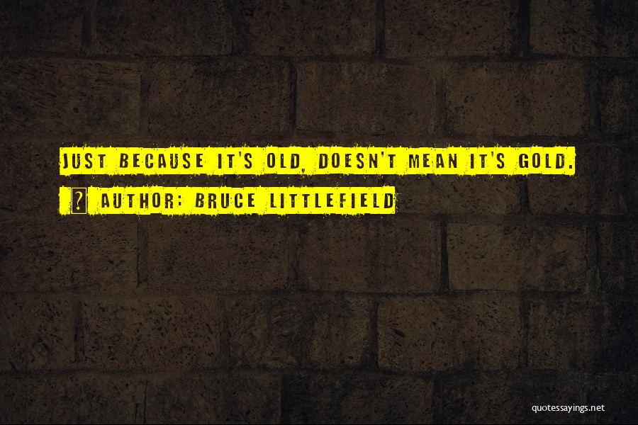 Bruce Littlefield Quotes 2256770