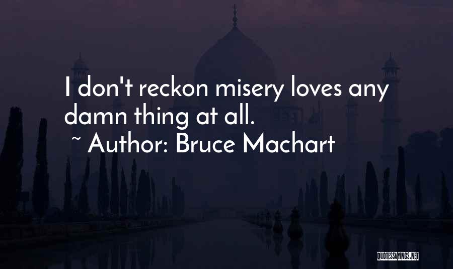 Bruce Machart Quotes 696980