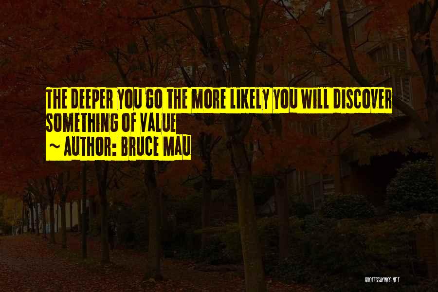 Bruce Mau Quotes 1712449