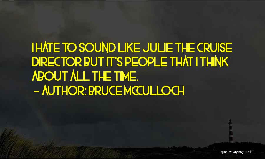 Bruce McCulloch Quotes 1424162