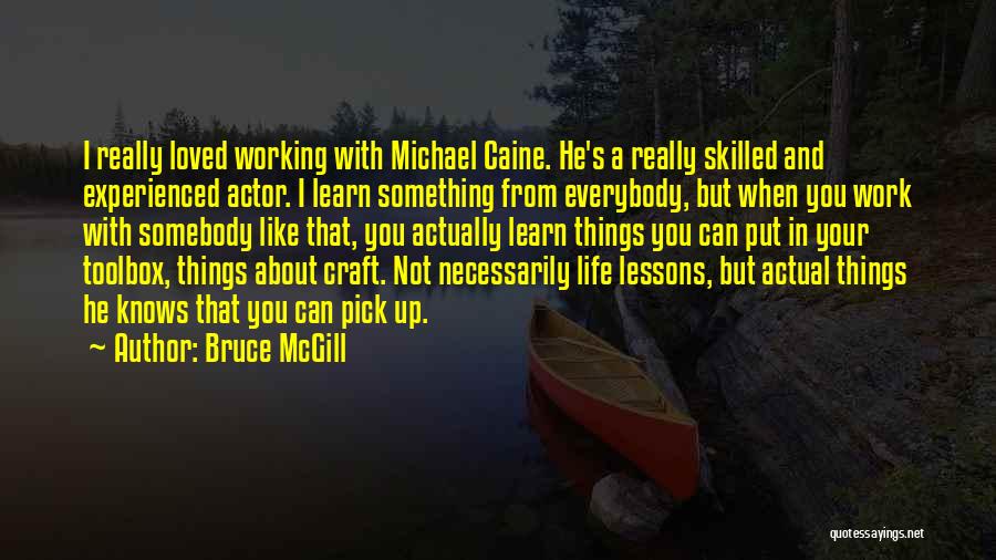 Bruce McGill Quotes 1683538