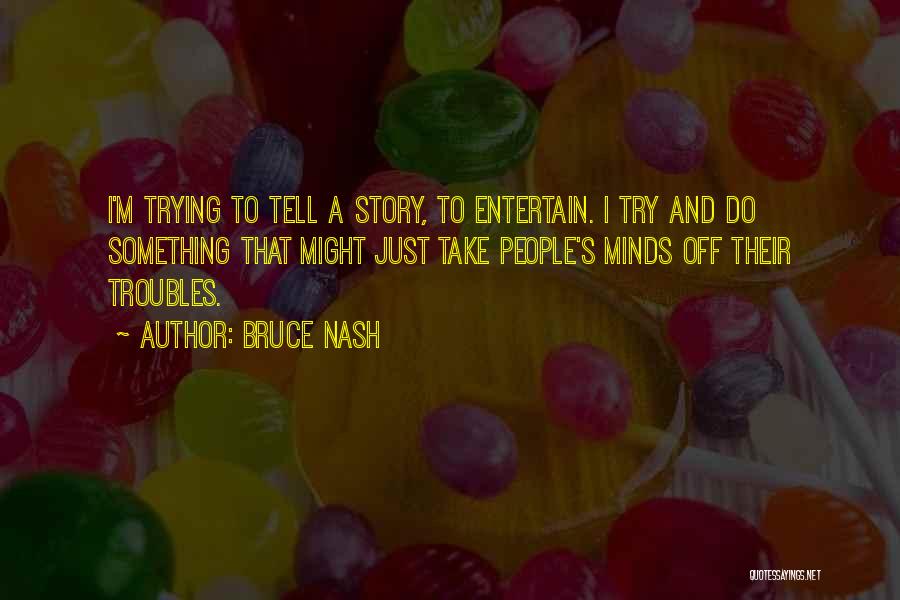 Bruce Nash Quotes 1991480