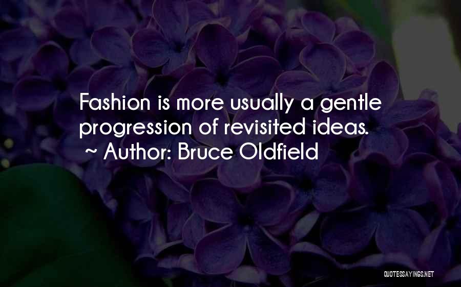 Bruce Oldfield Quotes 266414