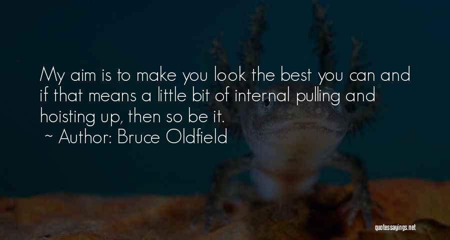 Bruce Oldfield Quotes 436164