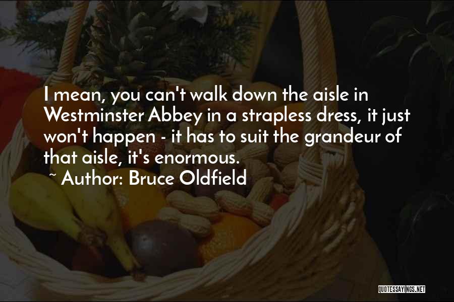Bruce Oldfield Quotes 438796