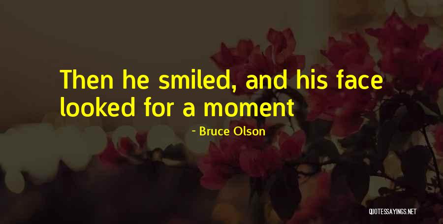 Bruce Olson Quotes 1729607