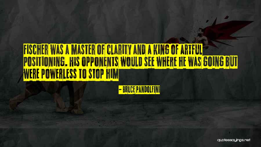Bruce Pandolfini Quotes 578363 Bruce Pandolfini Quotes 578363