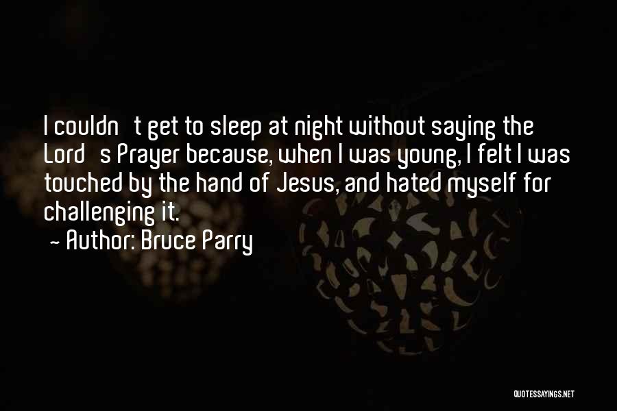 Bruce Parry Quotes 1757511