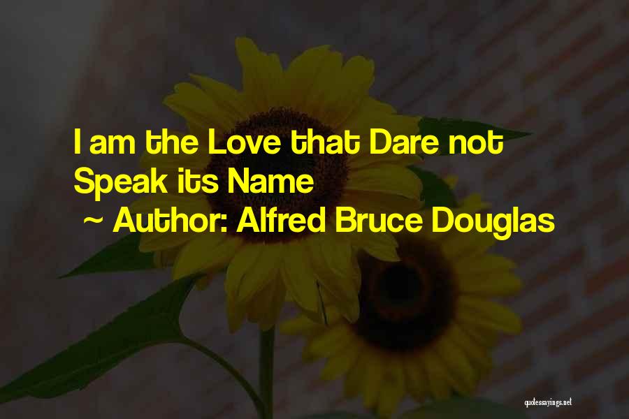 Bruce Quotes By Alfred Bruce Douglas