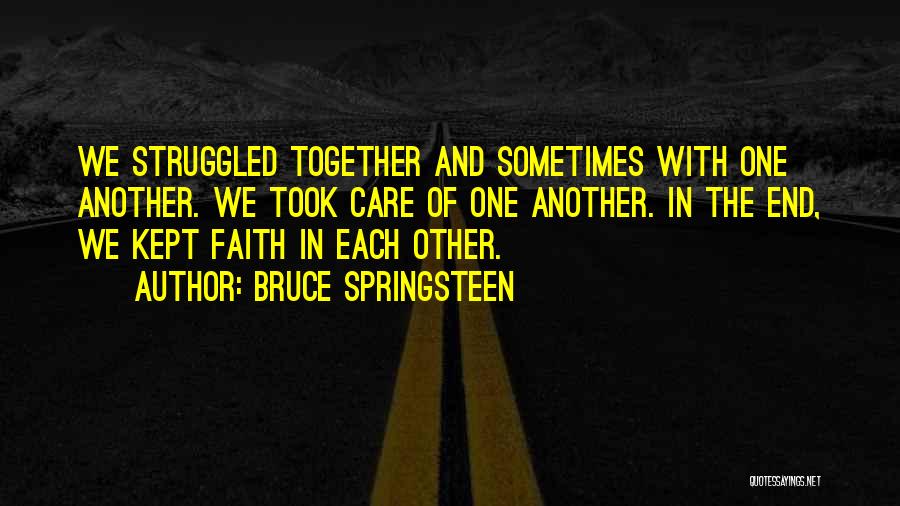 Bruce Quotes By Bruce Springsteen