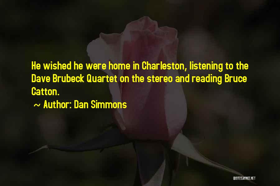 Bruce Quotes By Dan Simmons