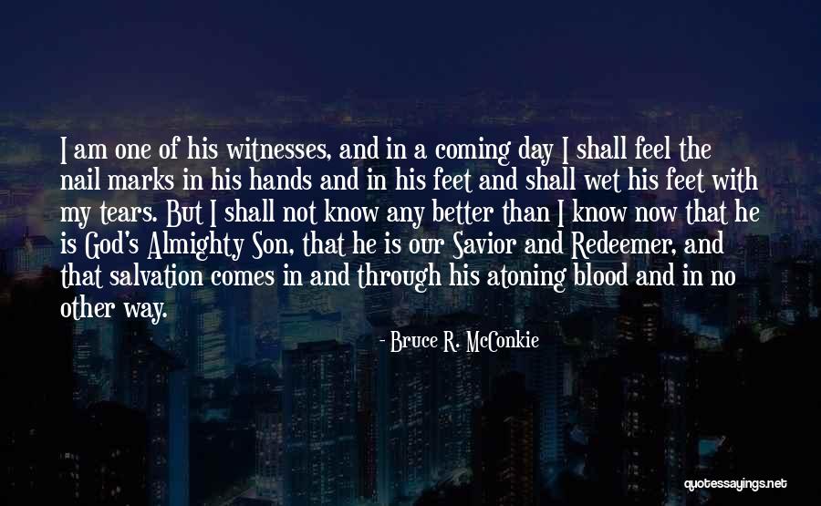 Bruce R. McConkie Quotes 1106693 Bruce R. McConkie Quotes 1106693