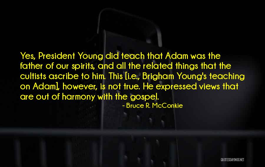 Bruce R. McConkie Quotes 1372292 Bruce R. McConkie Quotes 1372292