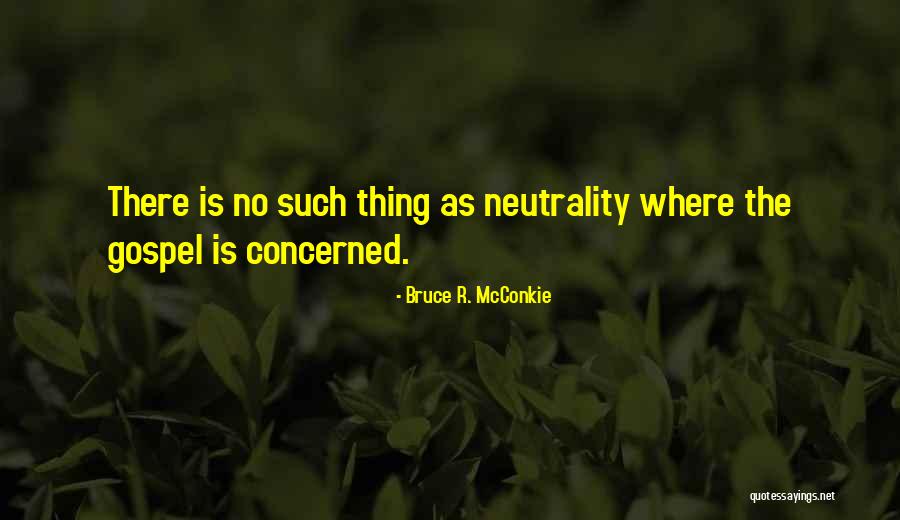 Bruce R. McConkie Quotes 545588 Bruce R. McConkie Quotes 545588