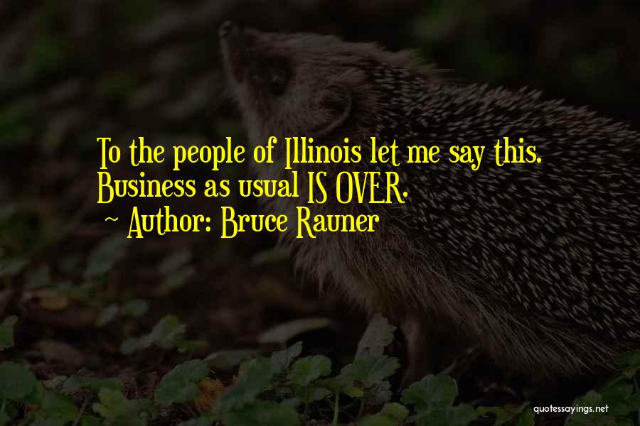 Bruce Rauner Quotes 1477032