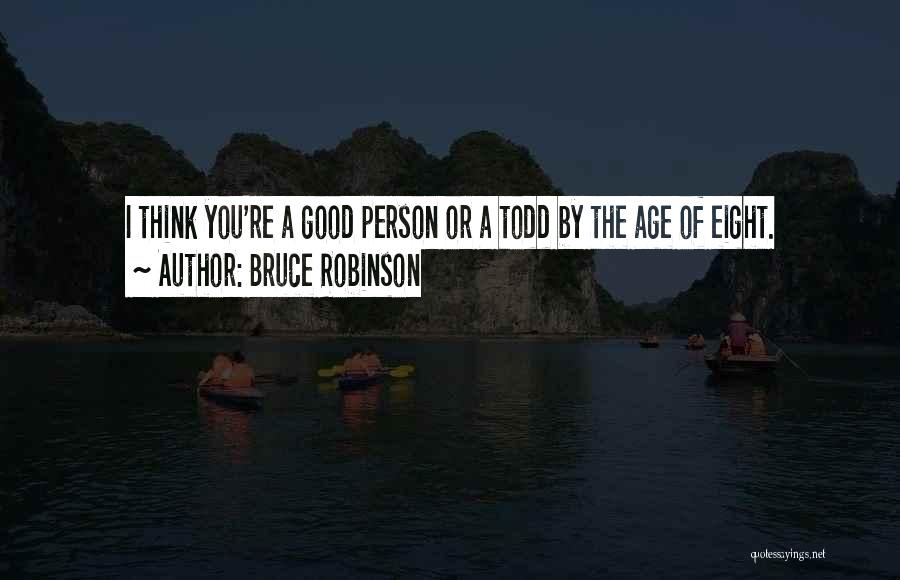 Bruce Robinson Quotes 1348472