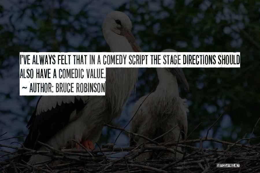 Bruce Robinson Quotes 2094108