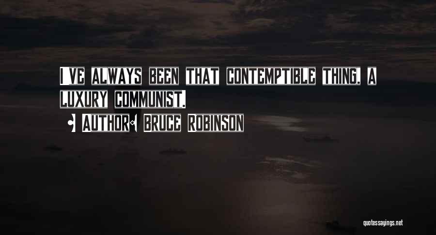 Bruce Robinson Quotes 279528