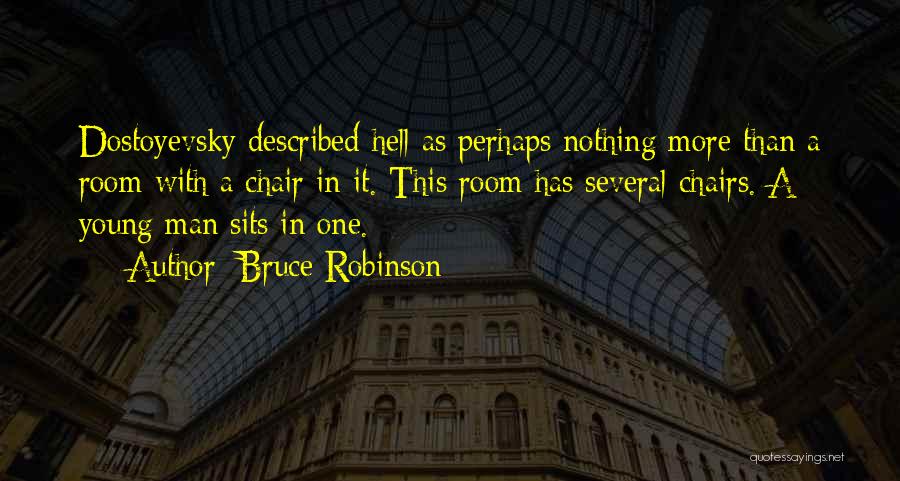 Bruce Robinson Quotes 88701