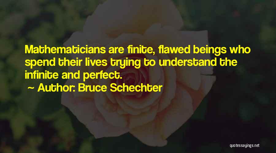 Bruce Schechter Quotes 926818