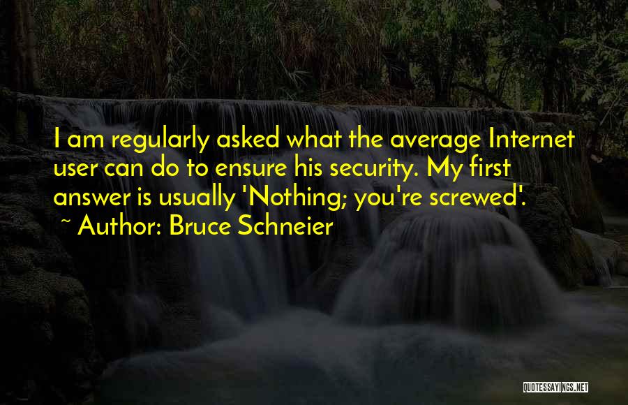 Bruce Schneier Quotes 760355