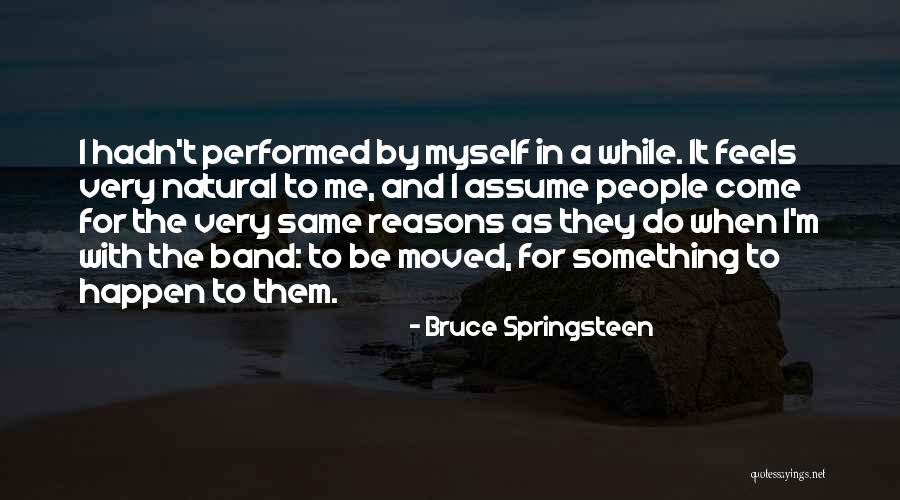 Bruce Springsteen Quotes 1226853 Bruce Springsteen Quotes 1226853