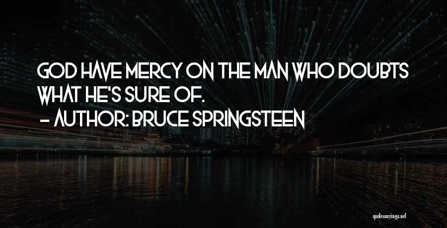 Bruce Springsteen Quotes 1434671