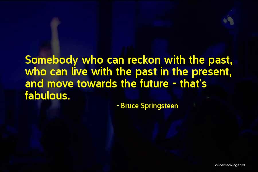 Bruce Springsteen Quotes 1508552 Bruce Springsteen Quotes 1508552