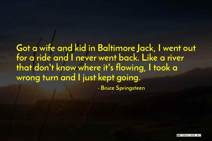 Bruce Springsteen Quotes 1874596 Bruce Springsteen Quotes 1874596