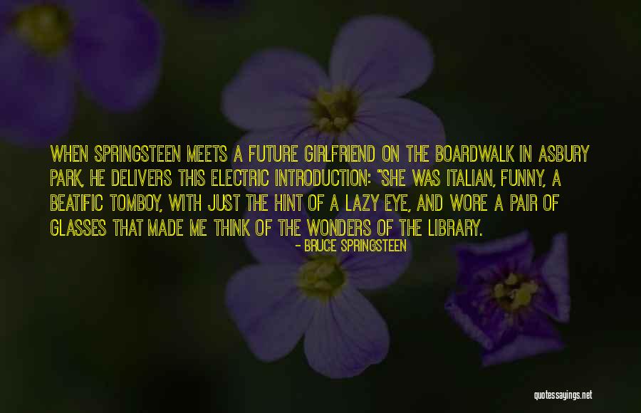 Bruce Springsteen Quotes 2112436 Bruce Springsteen Quotes 2112436