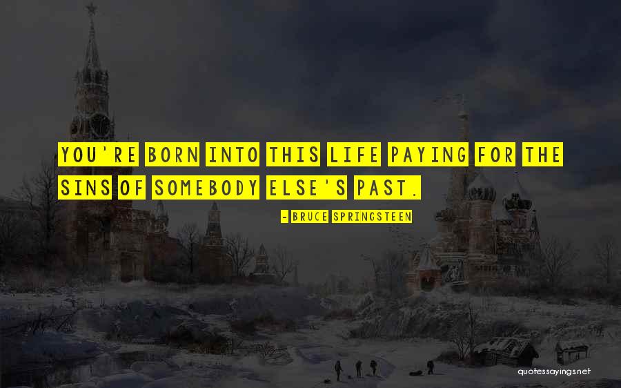 Bruce Springsteen Quotes 761474 Bruce Springsteen Quotes 761474