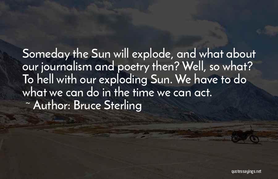 Bruce Sterling Quotes 1322254