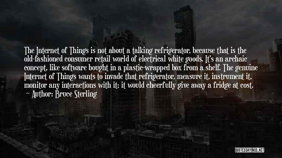 Bruce Sterling Quotes 1609682