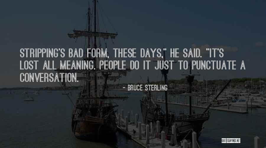 Bruce Sterling Quotes 1801664 Bruce Sterling Quotes 1801664