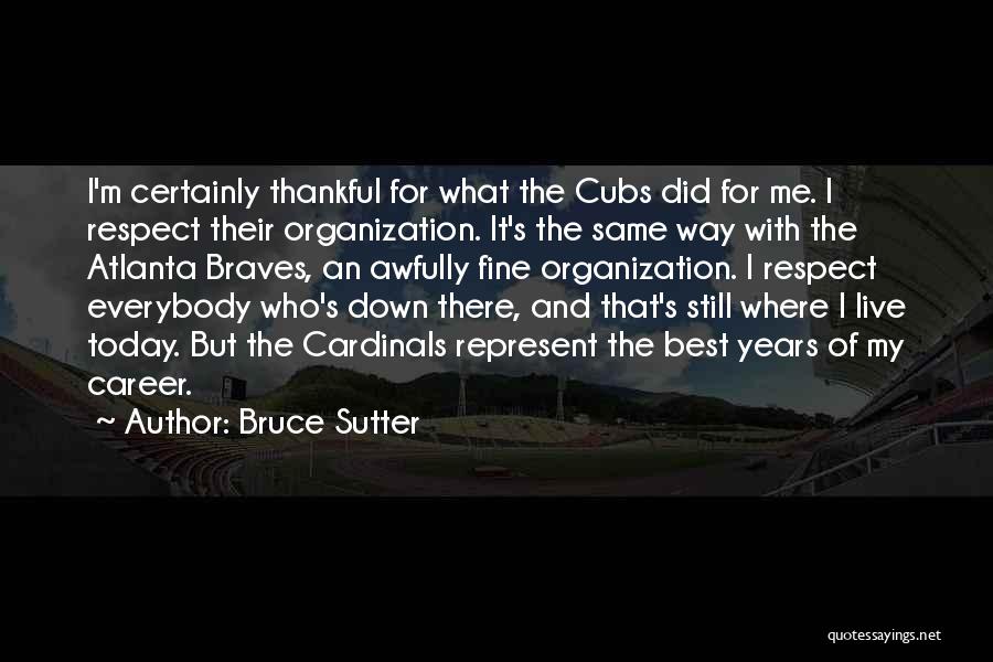 Bruce Sutter Quotes 448737