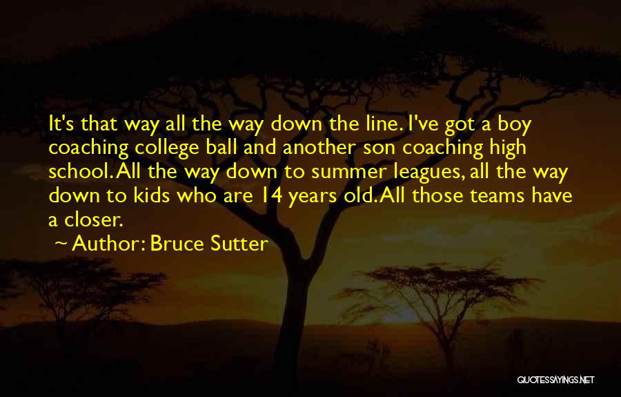 Bruce Sutter Quotes 481580